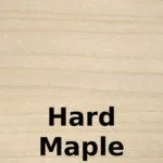 Hard Maple (1-2 days)